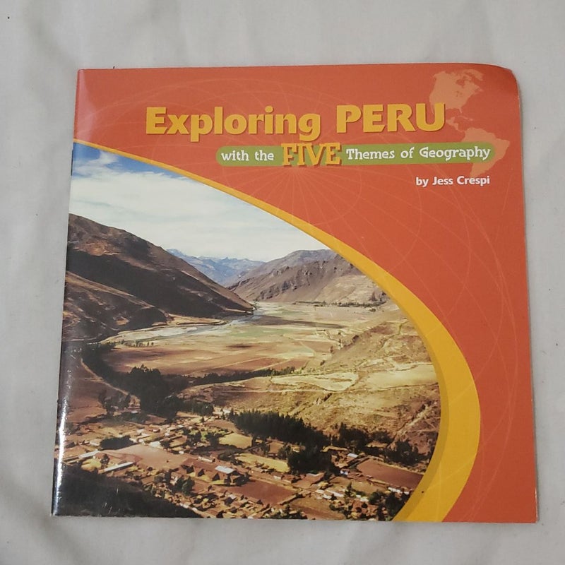 Exploring Peru with the Five Themes of Geography