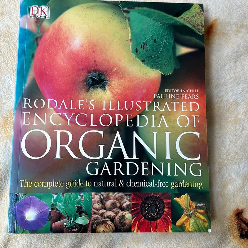 Rodale's Illustrated Encyclopedia of Organic Gardening