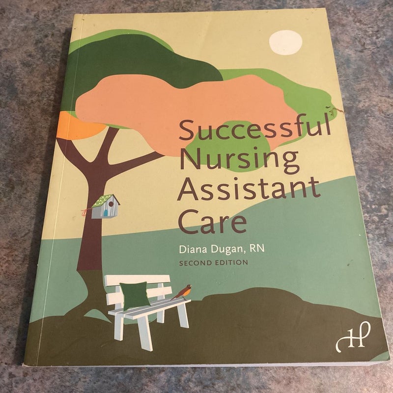 Successful Nursing Assistant Care, 2nd Edition