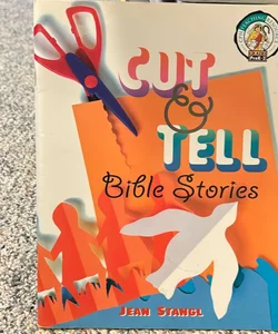 Cut and Tell Bible Stories