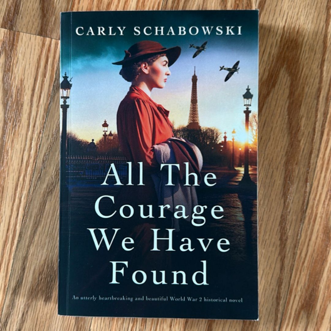 All the Courage We Have Found