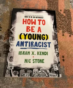 How to Be a (Young) Antiracist  - ARC