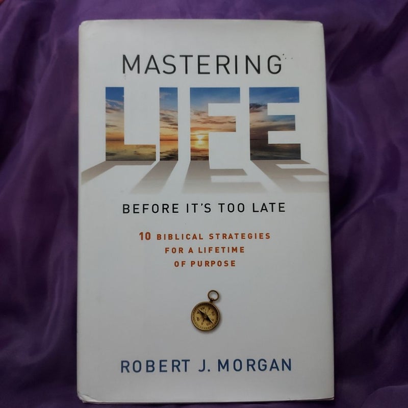 Mastering Life Before It's Too Late