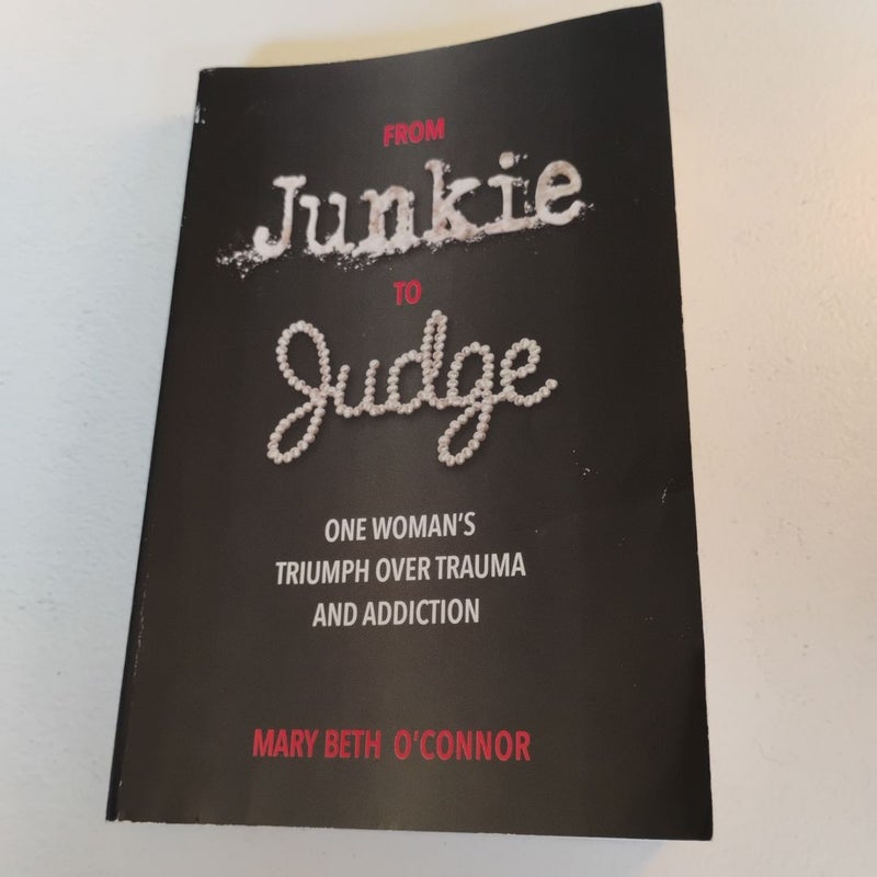 From Junkie to Judge