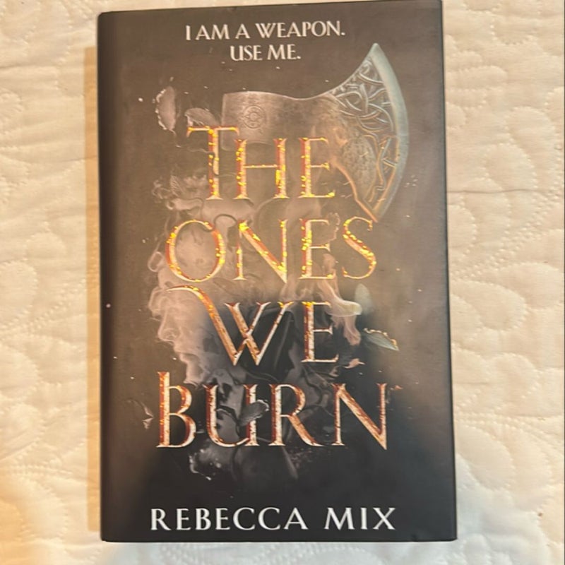 The Ones We Burn 
