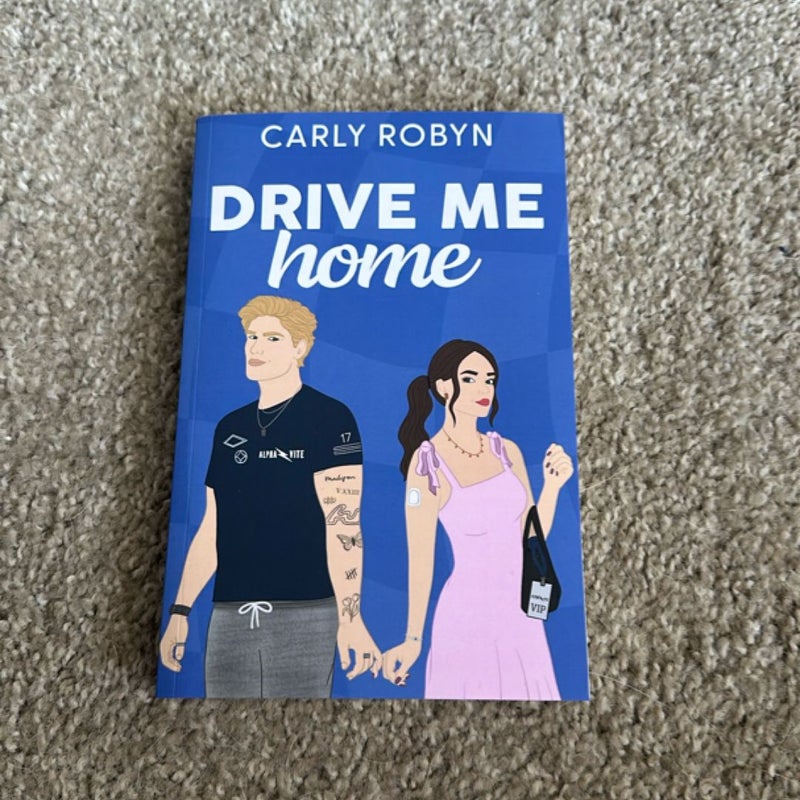 Drive Me Home *SIGNED*