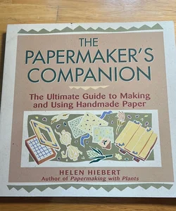 The Papermaker's Companion