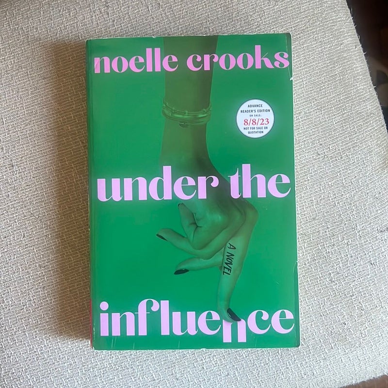 Under the Influence, Book by Noelle Crooks