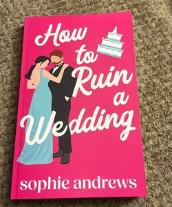 How to ruin a wedding