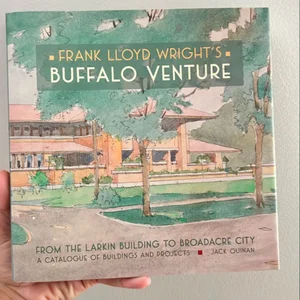 Frank Lloyd Wright's Buffalo Venture