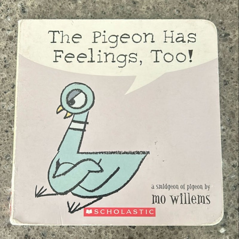 The Pigeon Has Feelings, Too! 