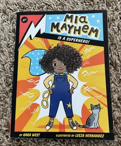 Mia Mayhem Is a Superhero!