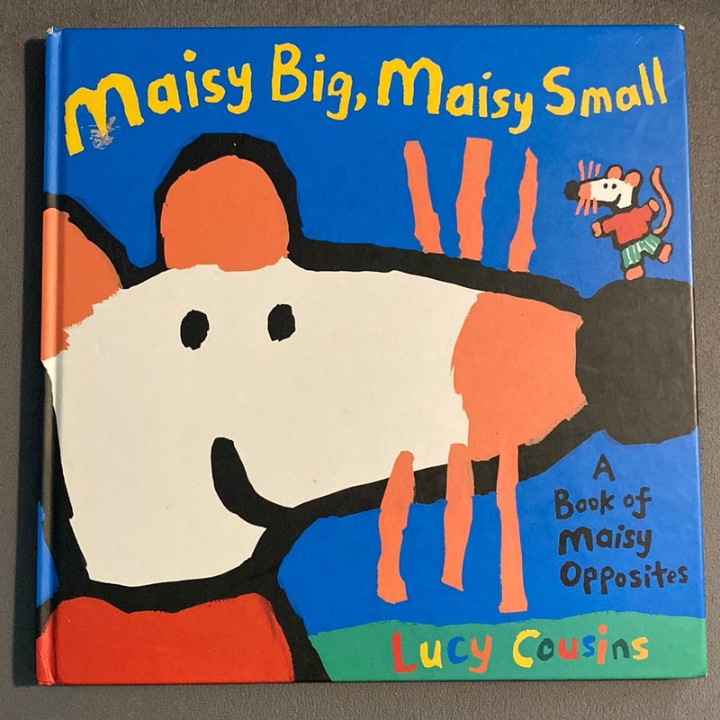 Maisy Big, Maisy Small
