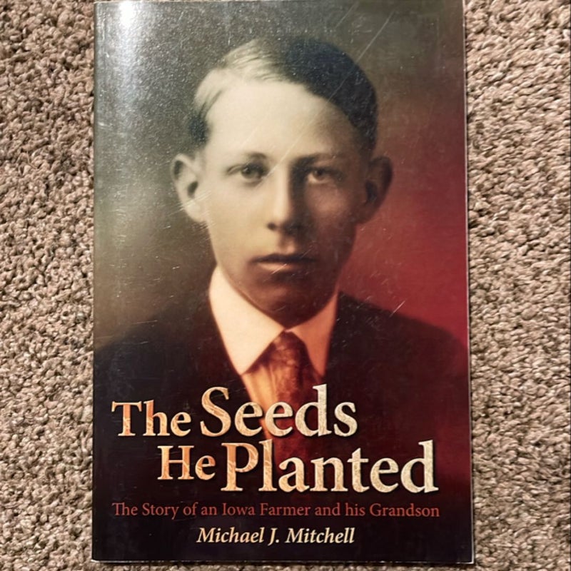 The Seeds He Planted