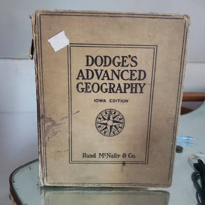 DODGE'S ADVANCED GEOGRAPHY by Richard Elwood Dodge 1918 Rand McNally Hardcover

