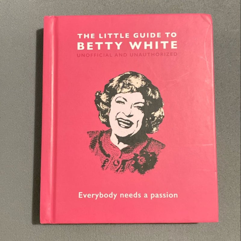 The Little Guide To Betty White