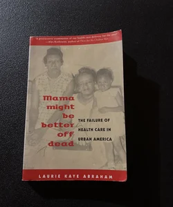 Mama Might Be Better off Dead