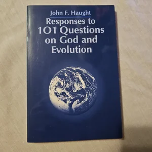 Responses to 101 Questions on God and Evolution