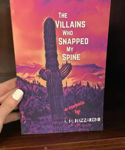 The Villains Who Snapped My Spine