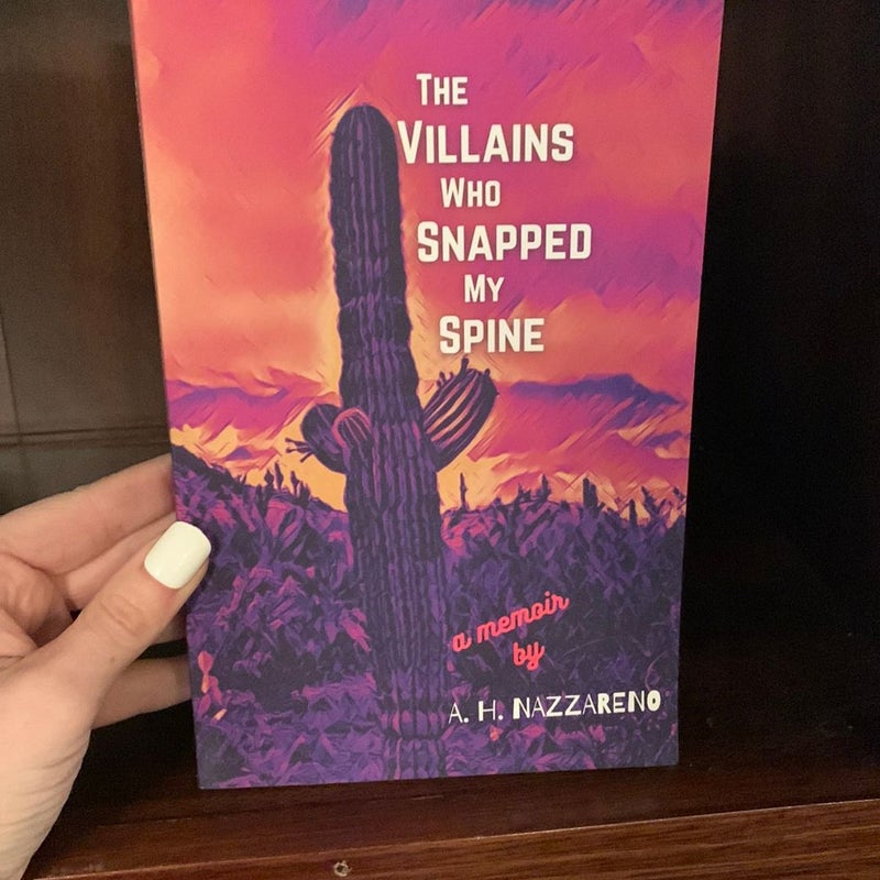 The Villains Who Snapped My Spine