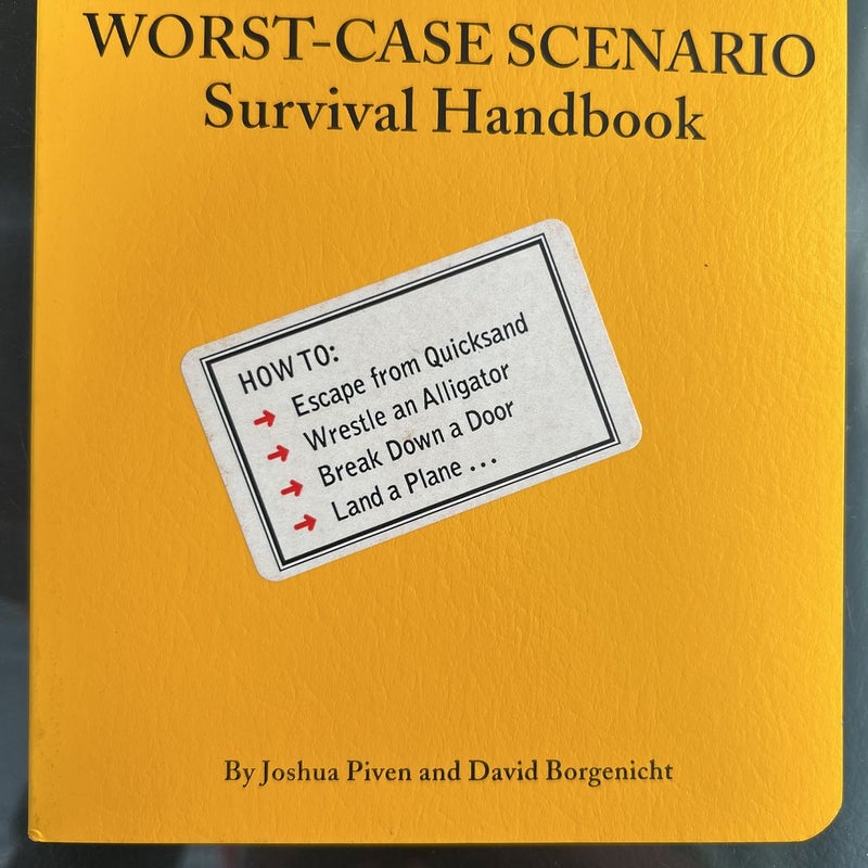 Worst-Case Scenario Survival Handbook