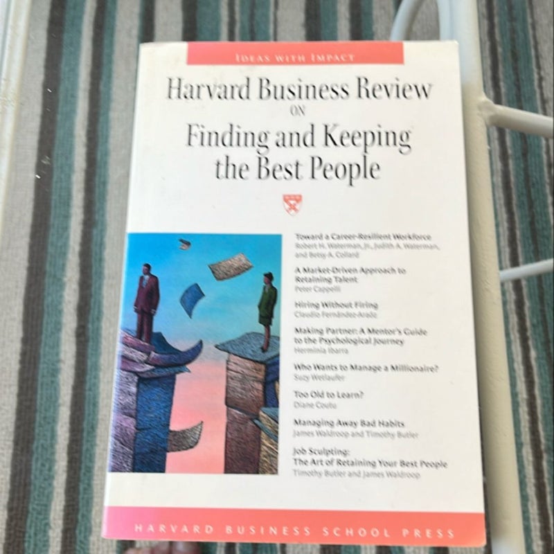 Harvard Business Review on Finding and Keeping the Best People