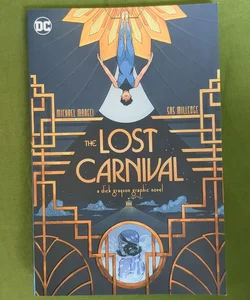 The Lost Carnival: a Dick Grayson Graphic Novel