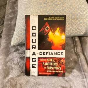 Courage and Defiance