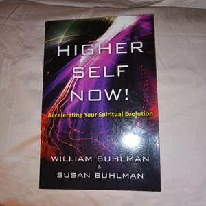 Higher Self Now!
