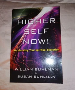 Higher Self Now!