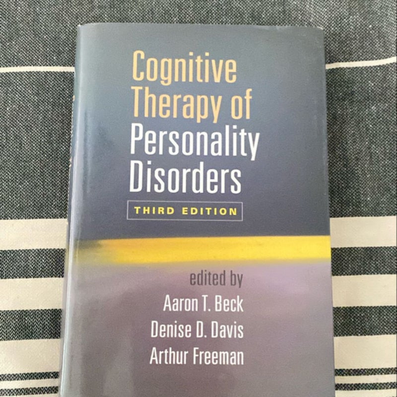 Cognitive Therapy of Personality Disorders