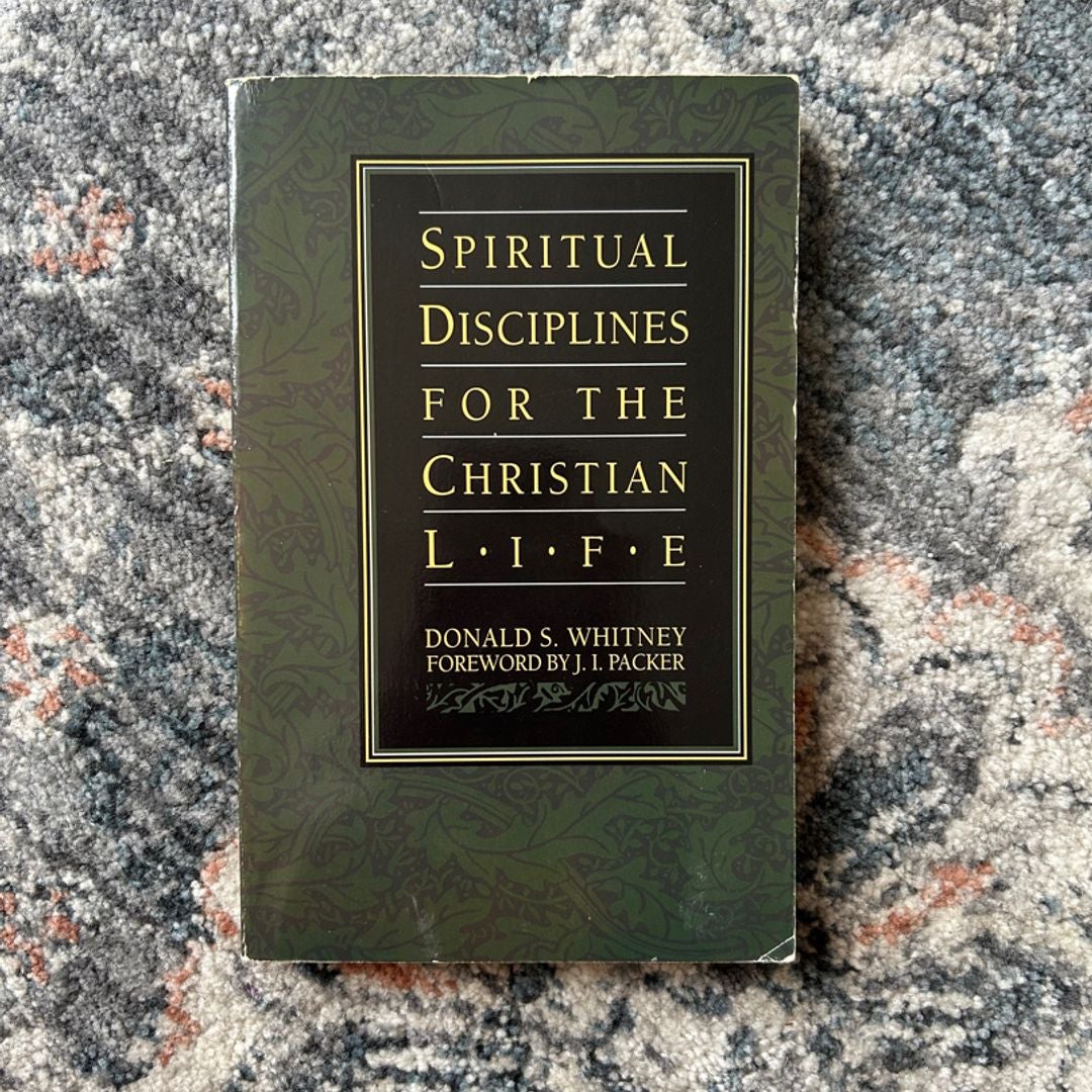 Spritiual Disciplines for the Christian Life