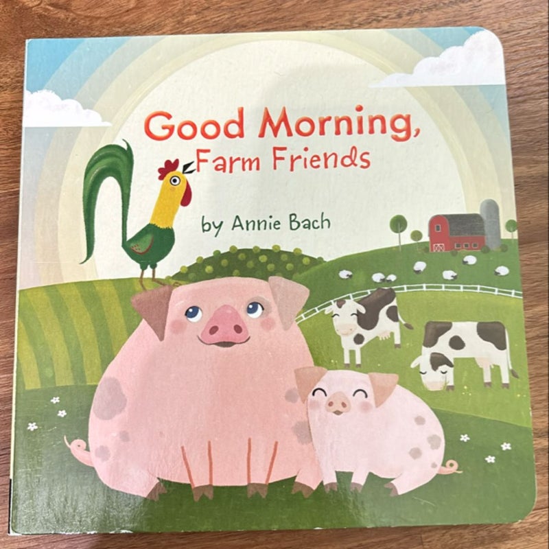 Good Morning Farm Friends