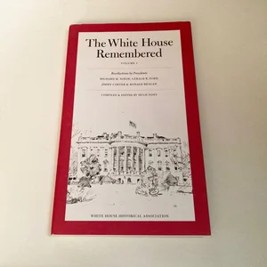 The White House Remembered