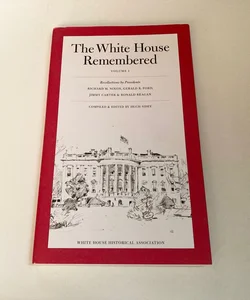 The White House Remembered