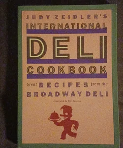Judy Zeidler's Ultimate Deli Cookbook