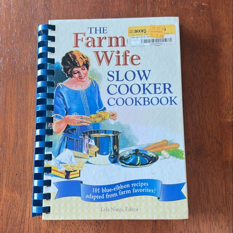 The Farmer's Wife Slow Cooker Cookbook