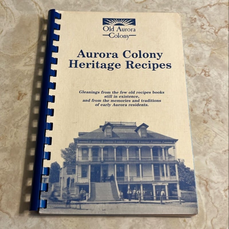 Aurora Colony Heritage Recipes