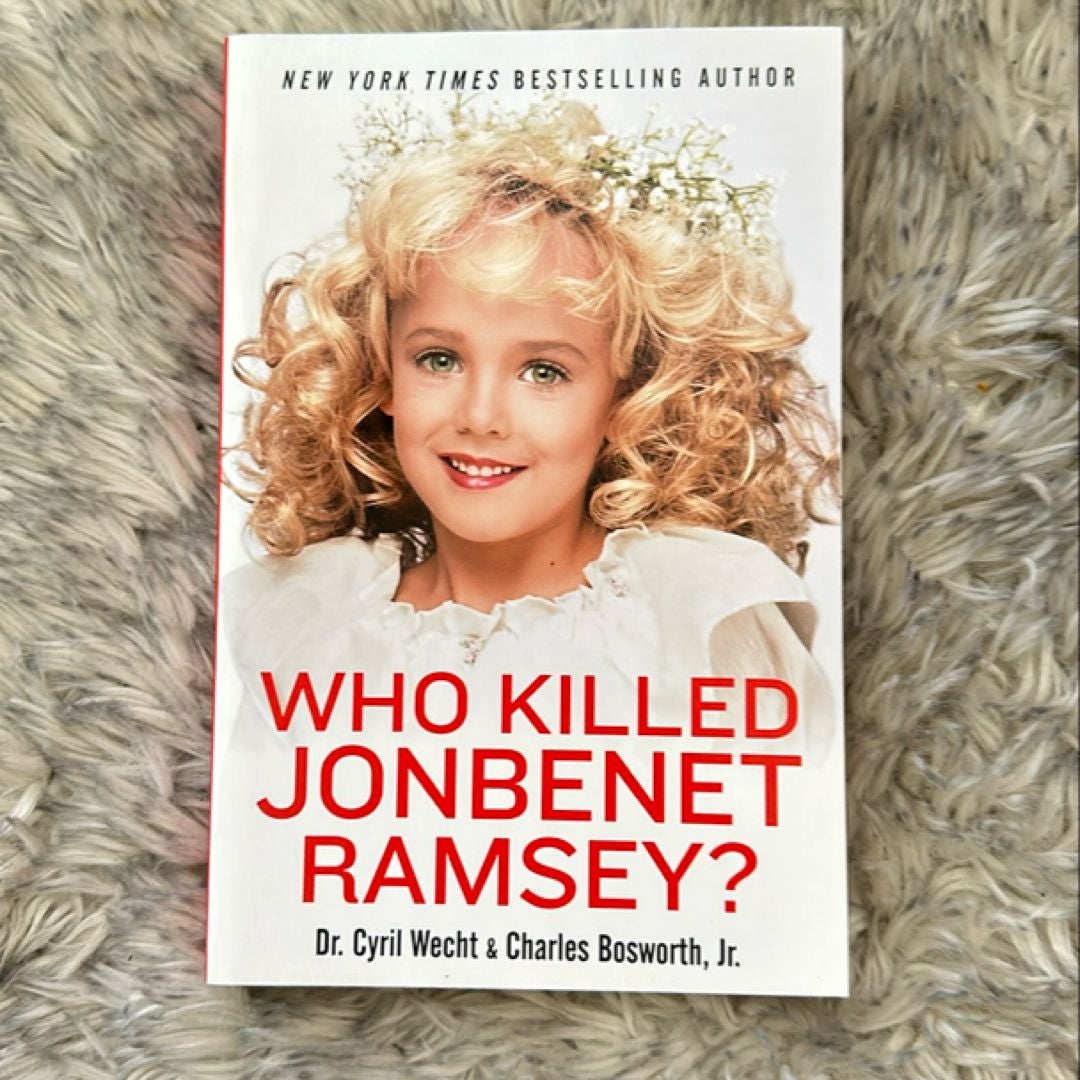 Who Killed JonBenet Ramsey By Cyril Wecht Charles Bosworth Af097252 E325 4498 83db
