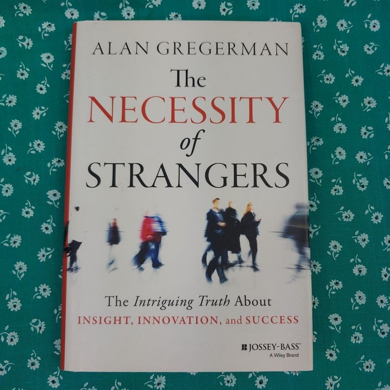 The Necessity of Strangers