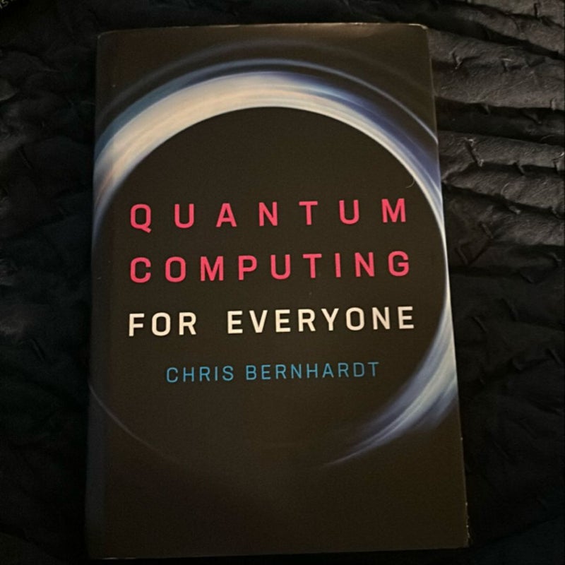 Quantum Computing for Everyone