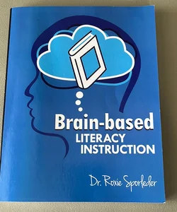 Brain-Based Literacy Instruction