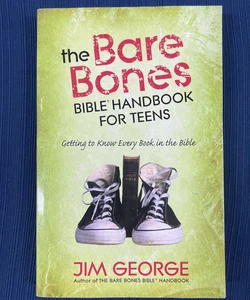 The Bare Bones Bible Handbook for Teens