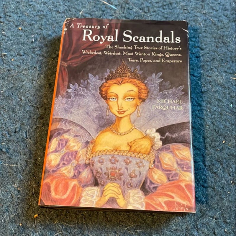 A treasury of royal scandals