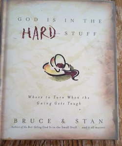 God Is in the Hard Stuff