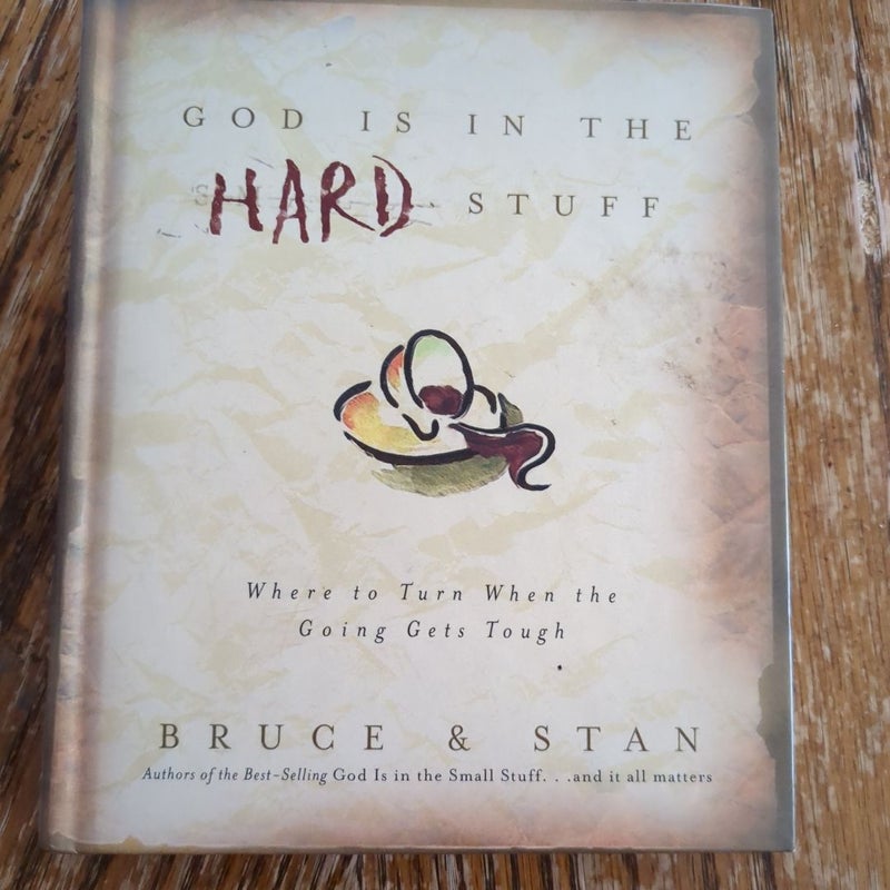 God Is in the Hard Stuff
