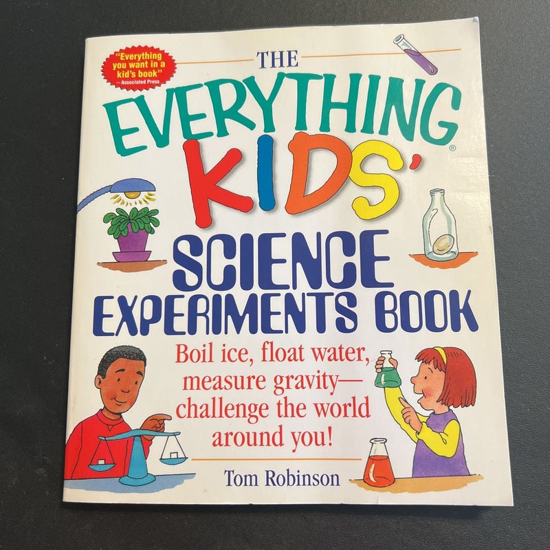 The Everything Kids' Science Experiments Book