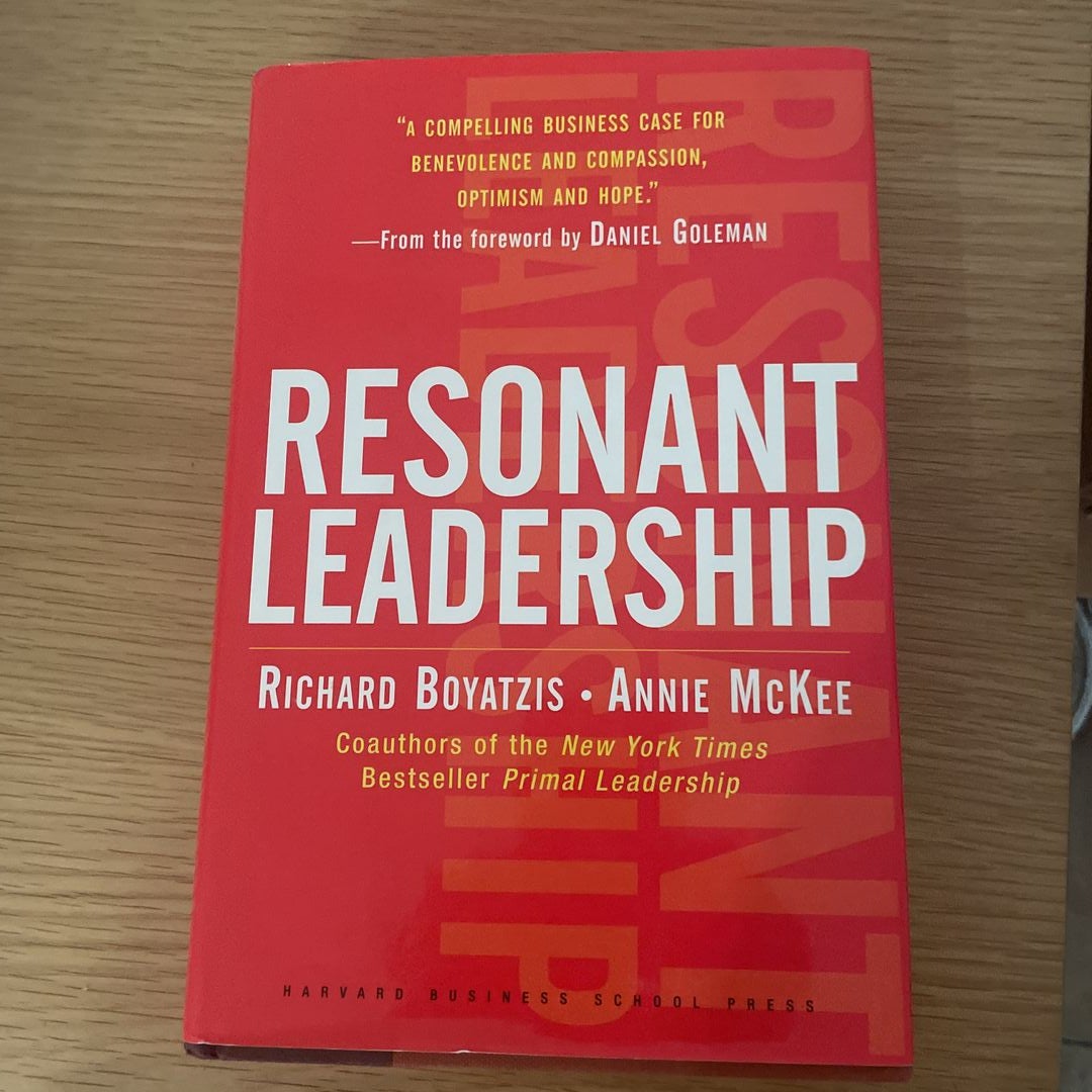 Resonant Leadership By Fran Johnston, Annie McKee, Richard E. Boyatzis