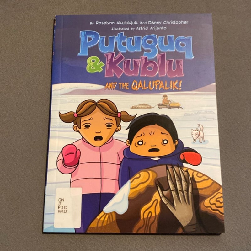 Putuguq and Kublu and the Qalupalik!