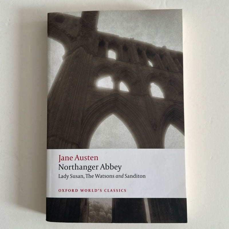 Northanger Abbey, Lady Susan, the Watsons, Sanditon
